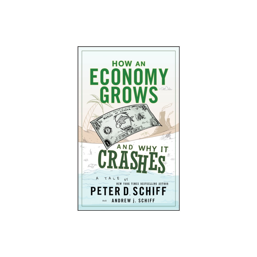 Produktbild för How an Economy Grows and Why It Crashes (inbunden, eng)