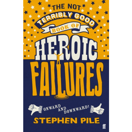 Faber & Faber The Not Terribly Good Book of Heroic Failures (häftad, eng)