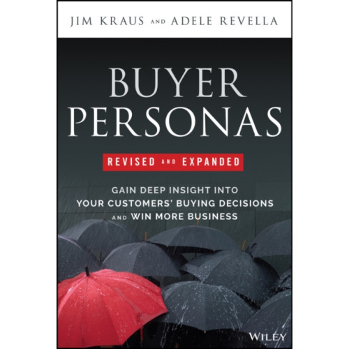 John Wiley & Sons Inc Buyer Personas, Revised and Expanded (inbunden, eng)