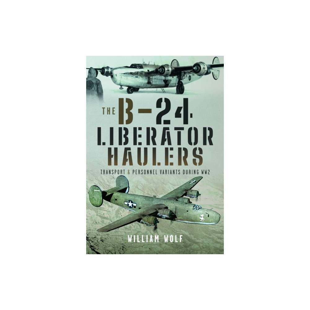 Produktbild för The B-24 Liberator Haulers (inbunden, eng)