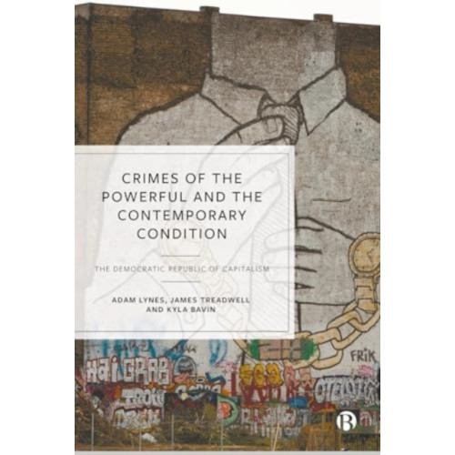 Bristol University Press Crimes of the Powerful and the Contemporary Condition (häftad, eng)