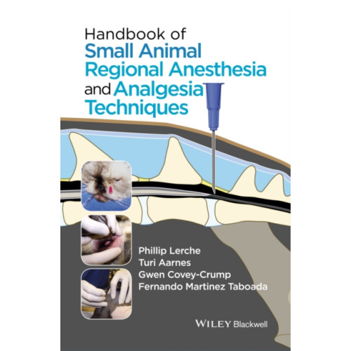 John Wiley And Sons Ltd Handbook of Small Animal Regional Anesthesia and Analgesia Techniques (bok, spiral, eng)