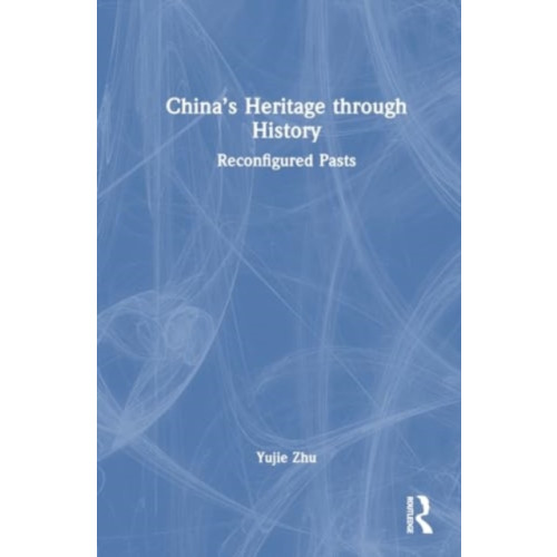 Taylor & francis ltd China’s Heritage through History (häftad, eng)
