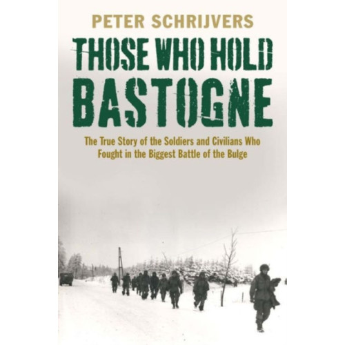 Yale university press Those Who Hold Bastogne (häftad, eng)