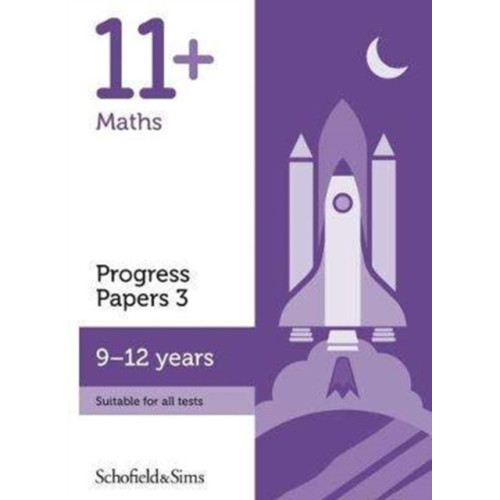 Schofield & Sims Ltd 11+ Maths Progress Papers Book 3: KS2, Ages 9-12 (häftad, eng)