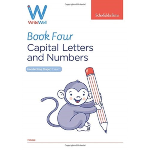 Schofield & Sims Ltd WriteWell 4: Capital Letters and Numbers, Year 1, Ages 5-6 (häftad, eng)