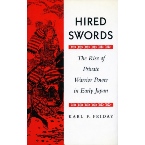 Stanford university press Hired Swords (häftad, eng)