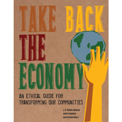 University of Minnesota Press Take Back the Economy (häftad, eng)