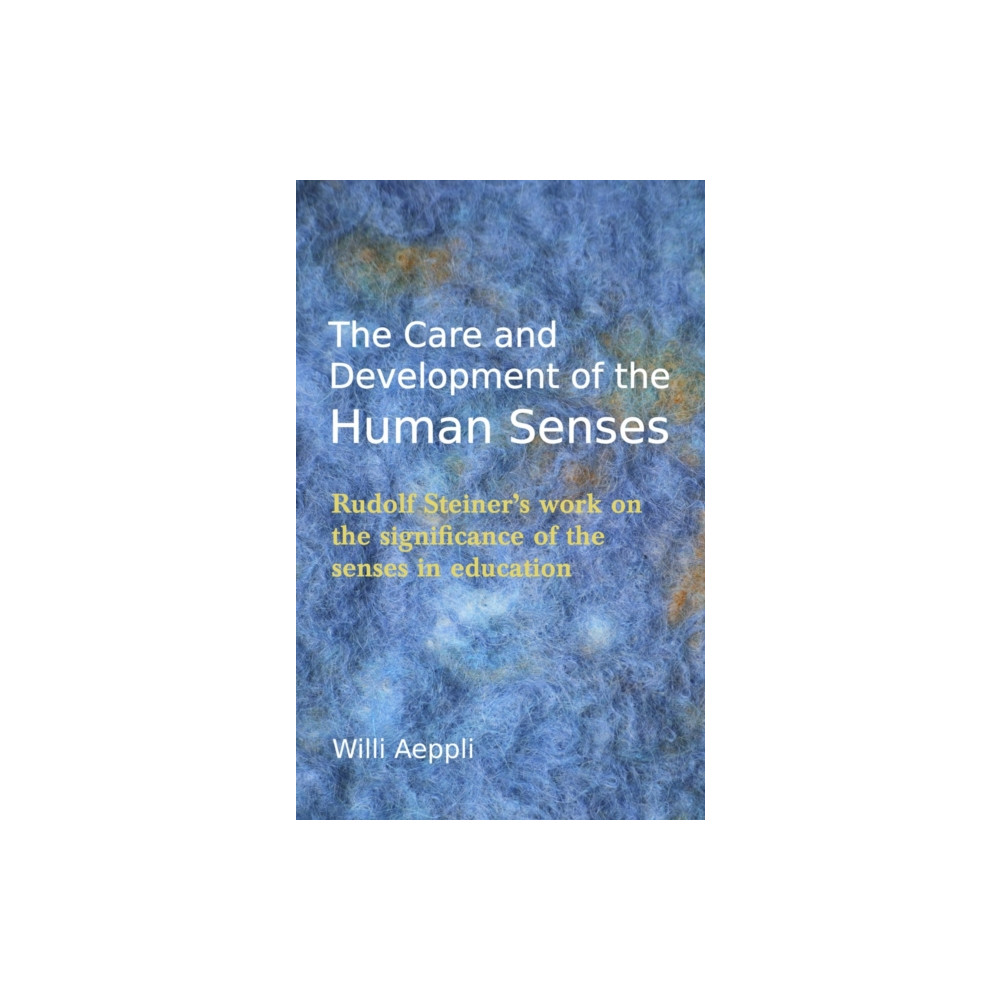 Produktbild för The Care and Development of the Human Senses (häftad, eng)
