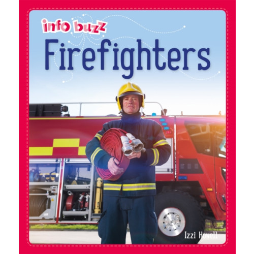 Hachette Children's Group Info Buzz: People Who Help Us: Firefighters (häftad, eng)