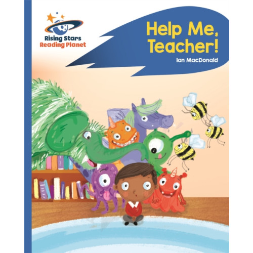 Rising Stars UK Ltd Reading Planet - Help Me, Teacher! - Blue: Rocket Phonics (häftad, eng)