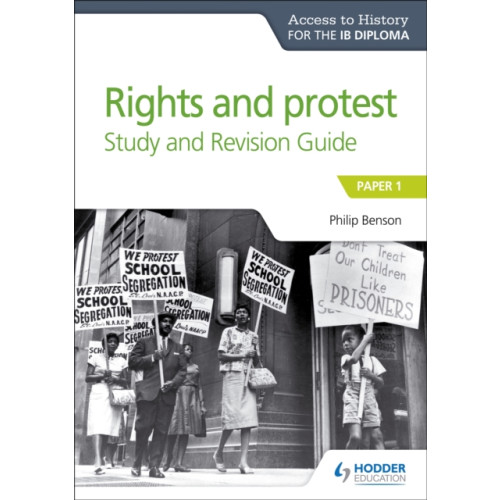 Hachette Learning Access to History for the IB Diploma Rights and protest Study and Revision Guide (häftad, eng)