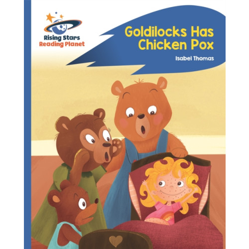 Rising Stars UK Ltd Reading Planet - Goldilocks Has Chicken Pox - Blue: Rocket Phonics (häftad, eng)