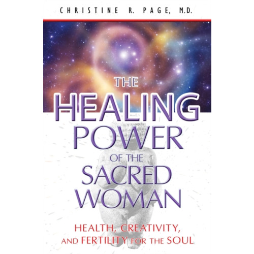 Inner Traditions Bear and Company Healing Power of the Sacred Woman (häftad, eng)