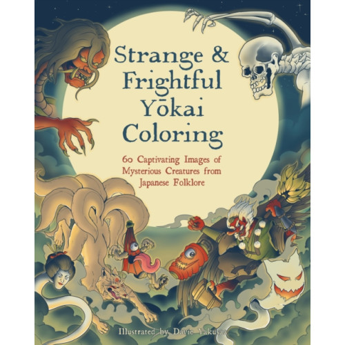 Quarto Publishing Group USA Inc Strange & Frightful Yokai Coloring (häftad, eng)