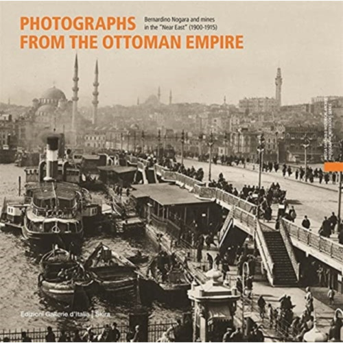 Skira Photographs from the Ottoman Empire (inbunden, eng)