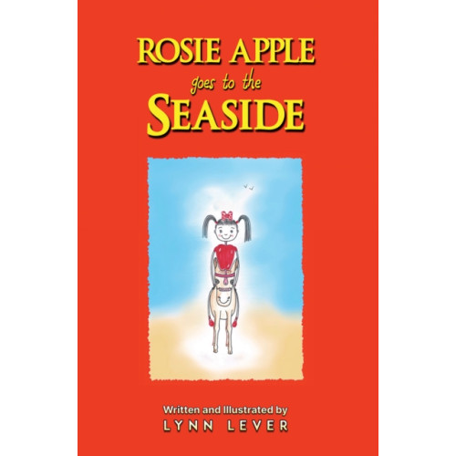 Austin Macauley Publishers Rosie Apple Goes to the Seaside (häftad, eng)
