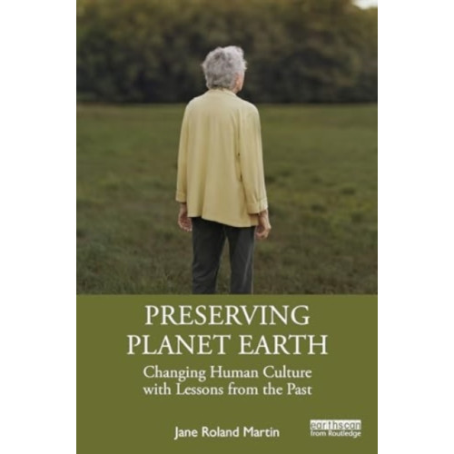 Taylor & francis ltd Preserving Planet Earth (häftad, eng)