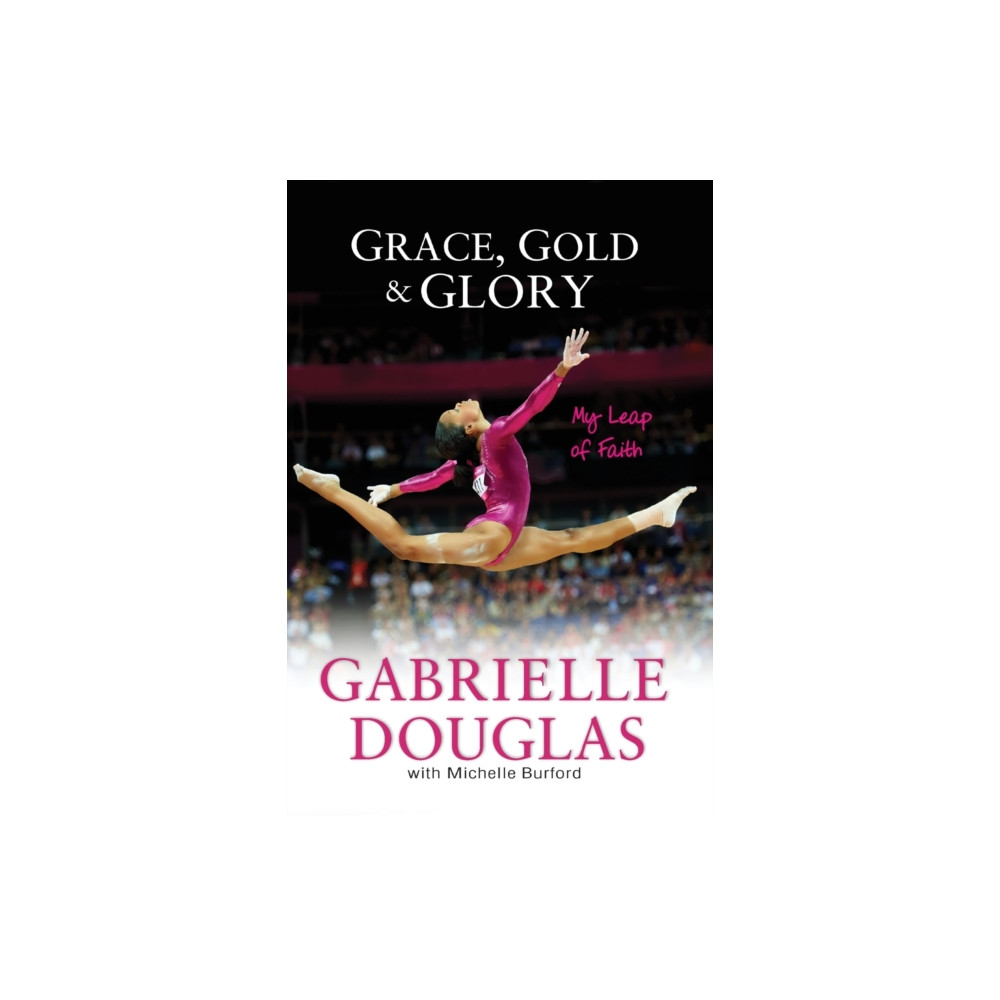 Produktbild för Grace, Gold, and Glory My Leap of Faith (häftad, eng)