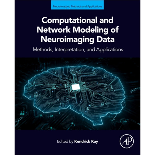 Elsevier Science Publishing Co Inc Computational and Network Modeling of Neuroimaging Data (häftad, eng)