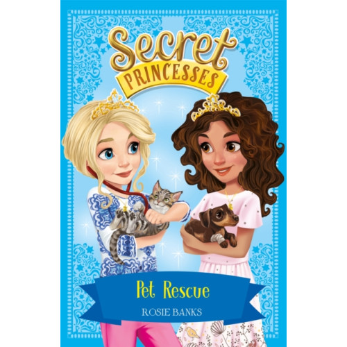 Hachette Children's Group Secret Princesses: Pet Rescue (häftad, eng)