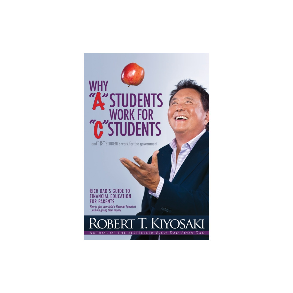 Produktbild för Why "A" Students Work for "C" Students and Why "B" Students Work for the Government (häftad, eng)
