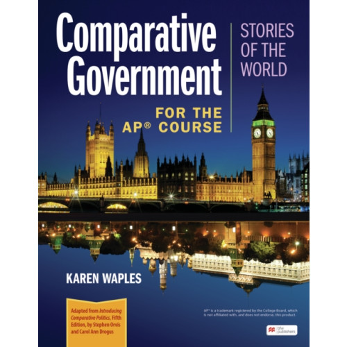 Macmillan Learning Comparative Government: Stories of the World for the AP® Course (inbunden, eng)