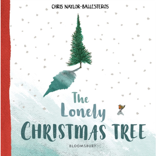 Bloomsbury Publishing PLC The Lonely Christmas Tree (inbunden, eng)