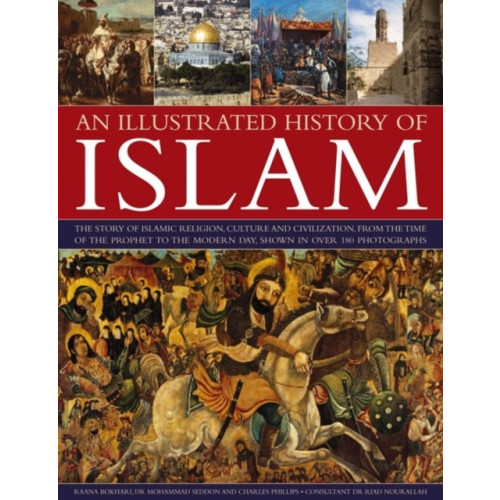 Anness publishing Illustrated History of Islam (häftad, eng)