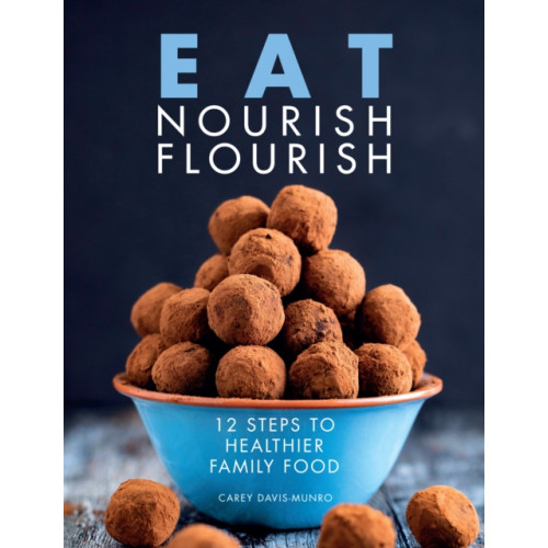 Meze Publishing Eat Nourish Flourish (häftad, eng)