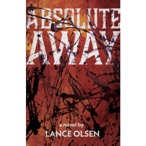 Dzanc Books Absolute Away (häftad, eng)