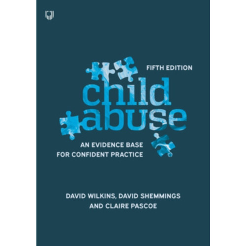 Open University Press Child Abuse 5e An evidence base for confident practice (häftad, eng)