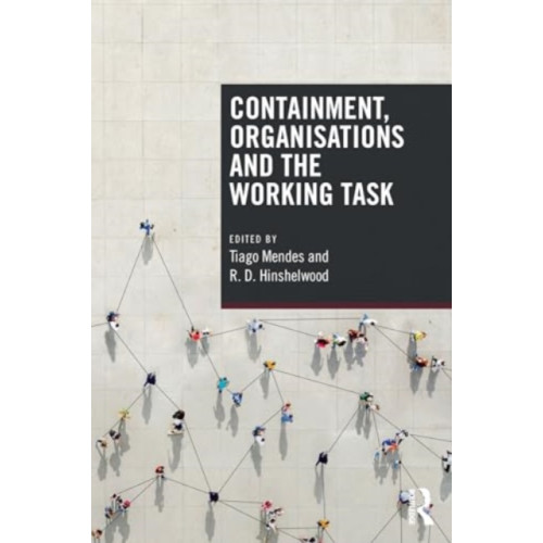 Taylor & francis ltd Containment, Organisations and the Working Task (häftad, eng)