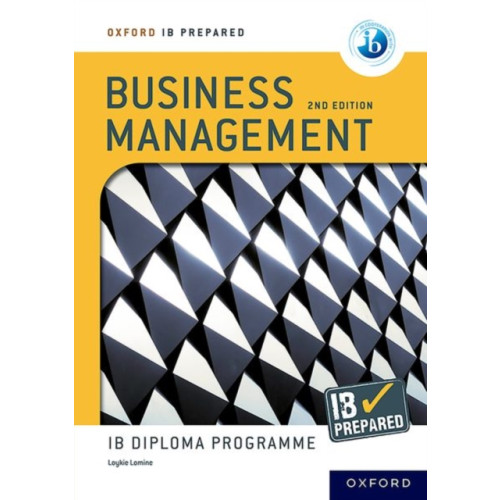Oxford University Press Oxford Resources for IB Diploma Programme: IB Prepared: Business Management 2nd edition (häftad, eng)