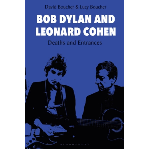 Bloomsbury Publishing PLC Bob Dylan and Leonard Cohen (häftad, eng)