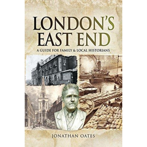 Pen & Sword Books Ltd London's East End (häftad, eng)