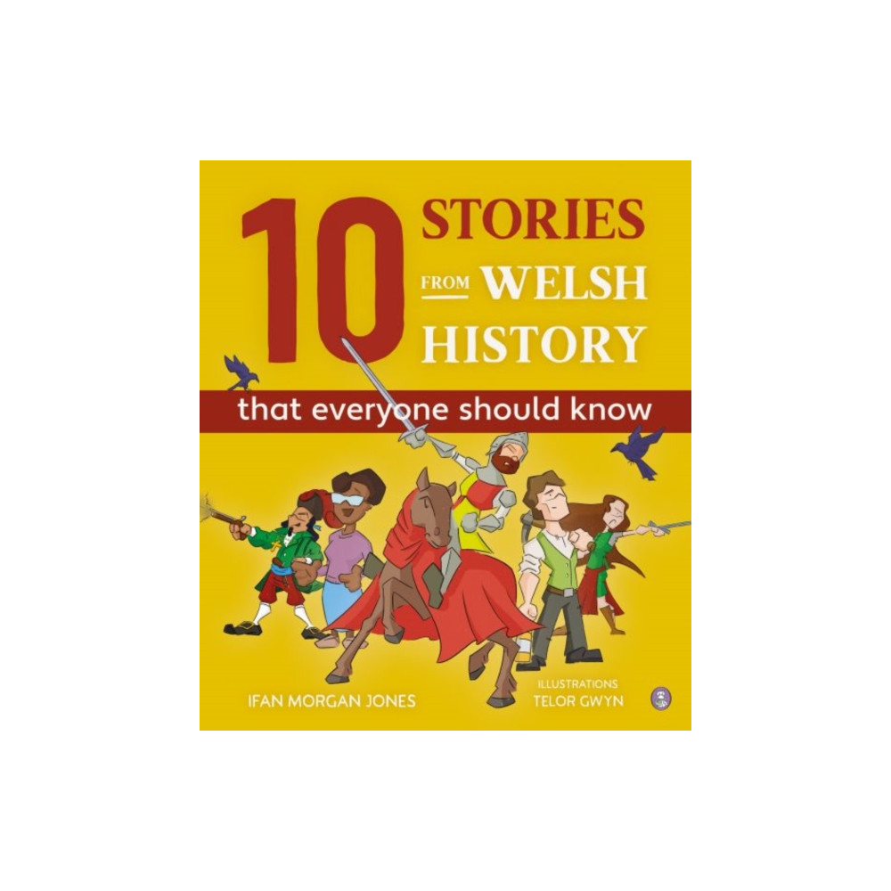 Produktbild för 10 Stories from Welsh History (That Everyone Should Know) (inbunden, eng)