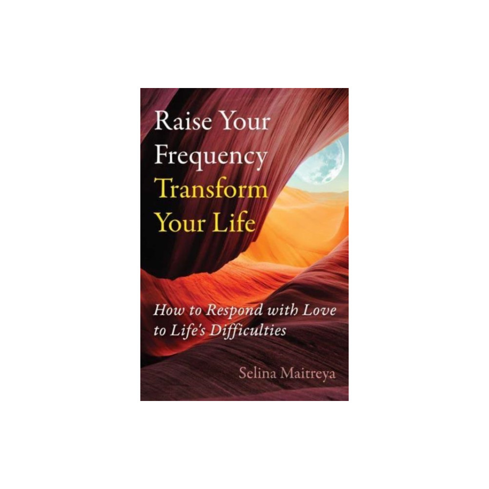 Produktbild för Raise Your Frequency, Transform Your Life (häftad, eng)