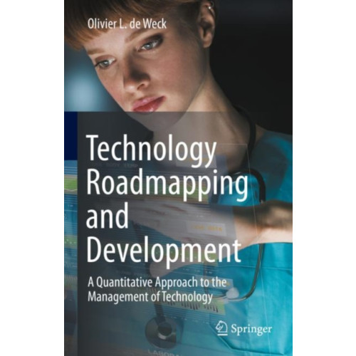 Springer Nature Switzerland AG Technology Roadmapping and Development (inbunden, eng)