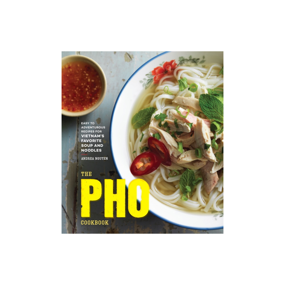 Produktbild för The Pho Cookbook (inbunden, eng)