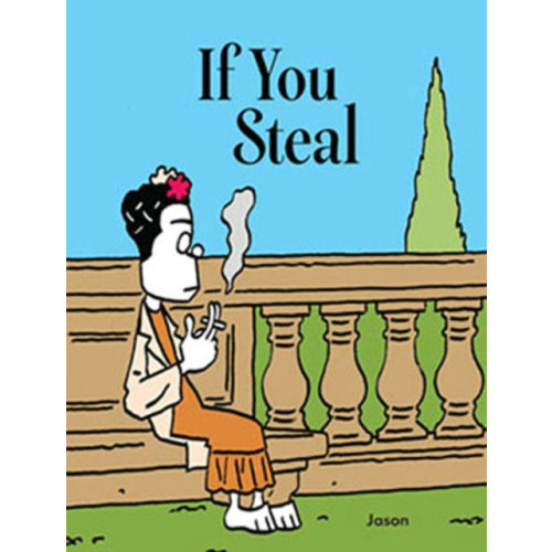 Fantagraphics If You Steal (inbunden, eng)