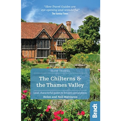 Bradt Travel Guides The Chilterns & The Thames Valley (Slow Travel) (häftad, eng)