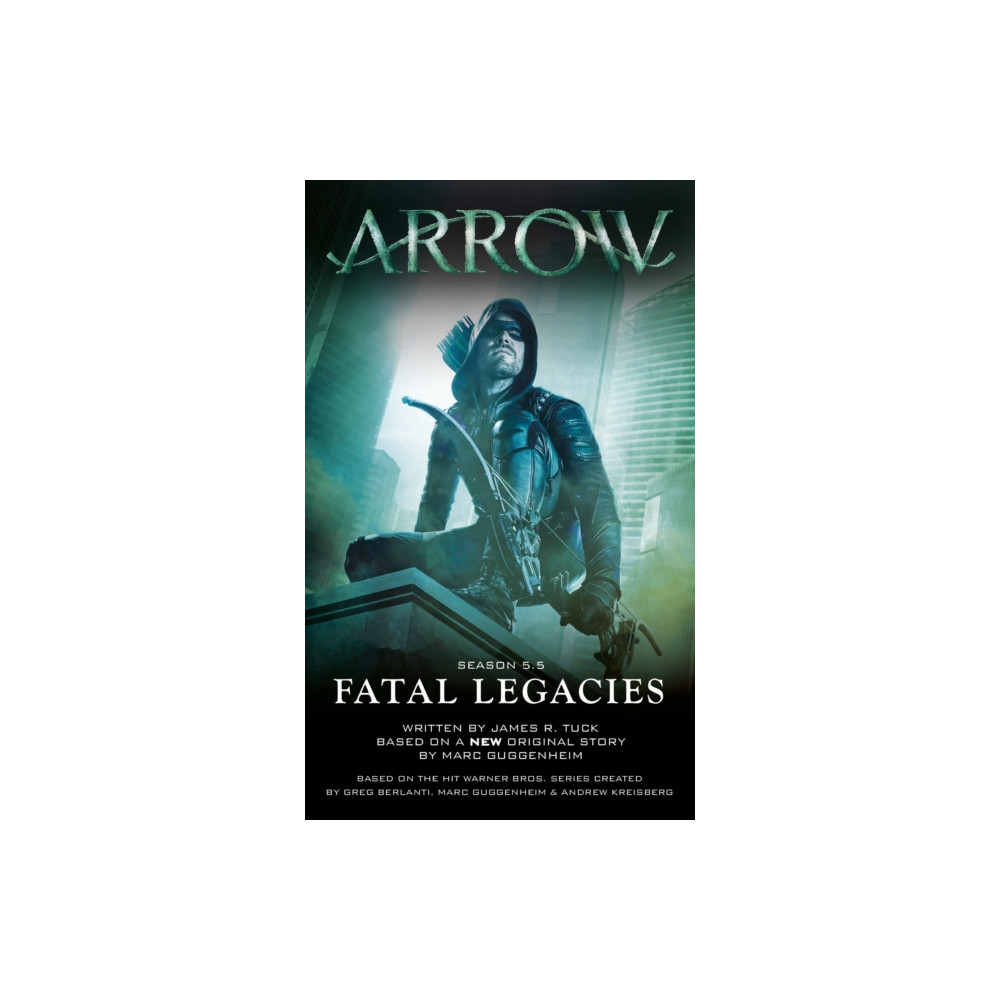 Produktbild för Arrow: Fatal Legacies (häftad, eng)