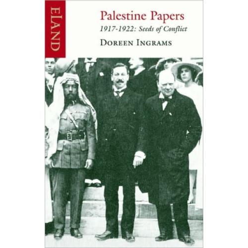 Eland Publishing Ltd Palestine Papers 1917-1922 (häftad, eng)