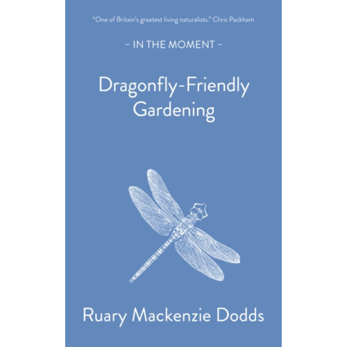 Dragonfly-Friendly Gardening (häftad, eng)