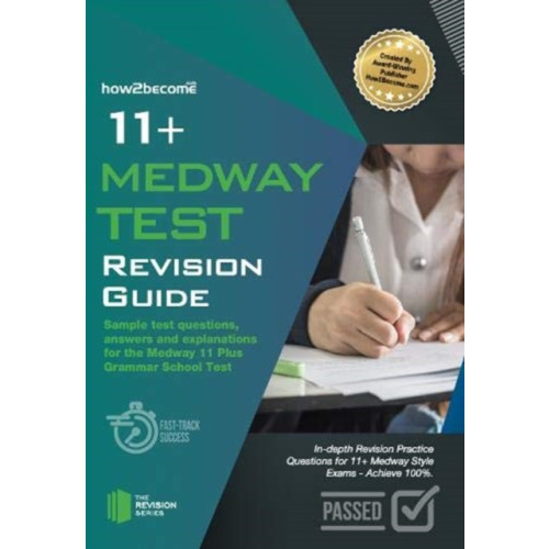 How2become Ltd 11+ Medway Test Revision Guide (häftad, eng)