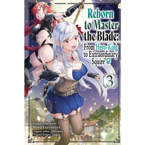 J-Novel Club Reborn to Master the Blade: From Hero-King to Extraordinary Squire, Vol. 3 (manga) (häftad, eng)