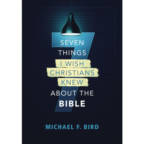 Zondervan Seven Things I Wish Christians Knew about the Bible (häftad, eng)