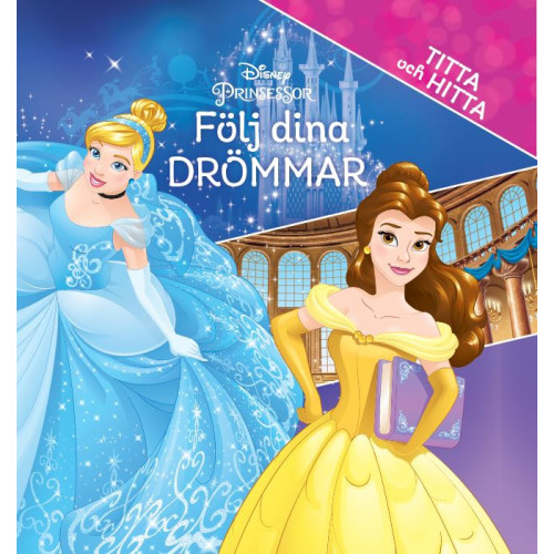 Karrusel Forlag Cargo Int Aps Disney Prinsessor : Följ dina drömmar : Titta och hitta (inbunden)