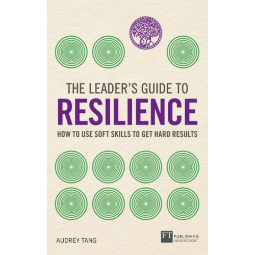 Pearson Education Limited The Leader's Guide to Resilience (häftad, eng)